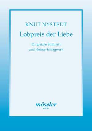 Nystedt, K: Praise of the love op. 72