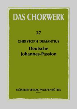 Demantius, C: St John Passion and the prophecy of Isaiah