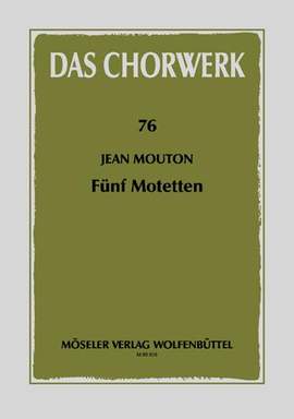 Mouton, J: Fünf Motetten