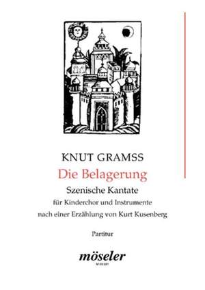 Gramß, K: Die Belagerung