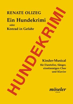 Olizeg, R: Ein Hundekrimi oder Konrad in Gefahr
