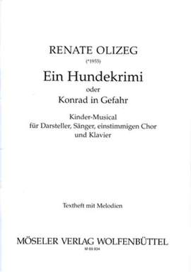 Olizeg, R: Ein Hundekrimi oder Konrad in Gefahr