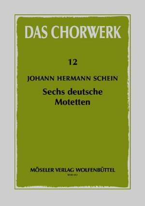 Schein, J H: Six German motets 12