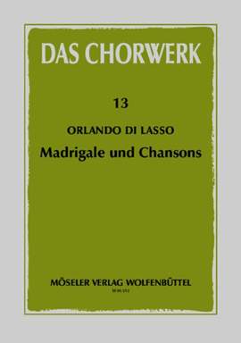Lasso, O d: Madrigale und Chansons