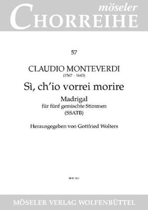 Monteverdi, C: Yes, I would like to die SV 89 57