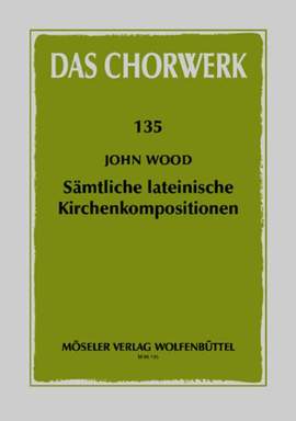 Wood, J: The complete Latin church compositions