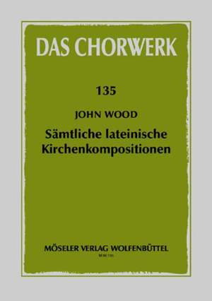 Wood, J: The complete Latin church compositions 135