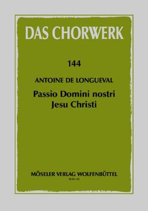 de Longueval, A: Passio Domini Nostri Jesu Christi