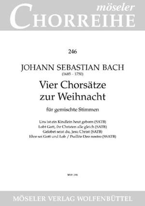 Bach, J S: Four Choir Songs for Christmas 246