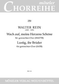 Rein, W: Lustig, ihr Brüder / Wach auf, meins Herzens Schöne