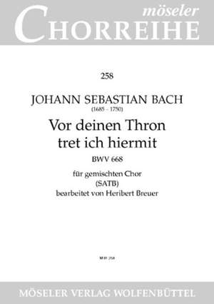 Bach, J S: Before your throne I now appear BWV 668 258