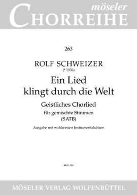 Schweizer, R:Ein Lied klingt durch die Welt