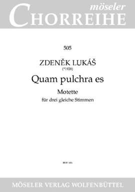 Lukáš, Z: Quam pulchra es