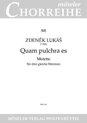 Lukáš, Z: Quam pulchra es