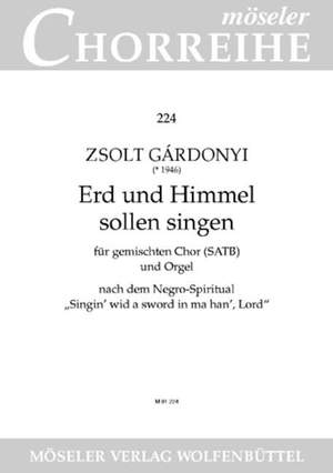 Gárdonyi, Z: Erd und Himmel sollen singen