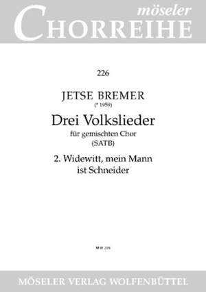 Bremer, J: Drei Volkslieder