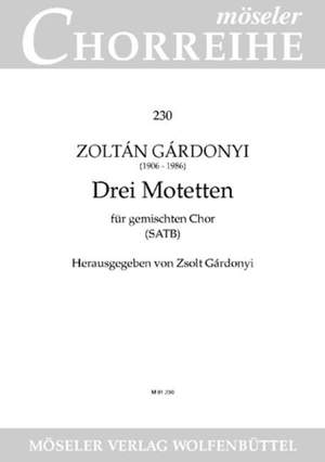 Gárdonyi, Z: Three motets 230