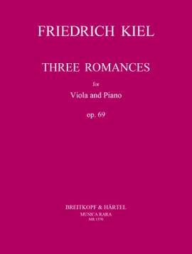 Kiel, F: 3 Romanzen op. 69 op. 69