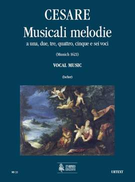 Cesare, G M: Musicali Melodie a 1, 2, 3, 4, 5 e 6 voci (Monaco 1621)