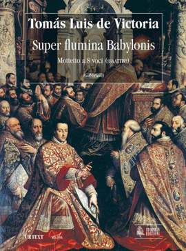 Victoria: Super Flumina Babylonis. Motet