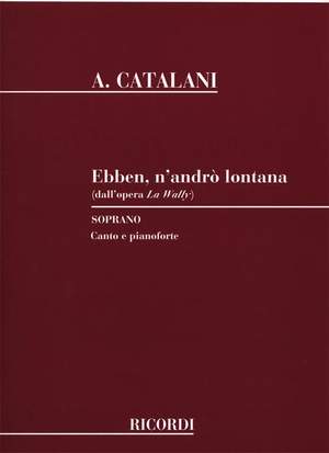 Catalani: Ebben, n'andrò lontana (sop)