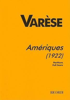Varèse: Amériques (1922 Version)