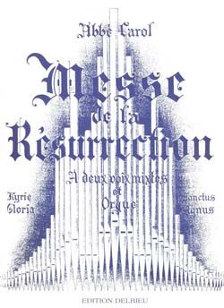 Carol, Henri: Messe de la Resurrection