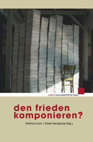 Den Frieden komponieren?