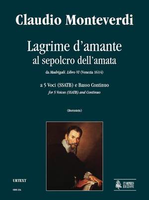 Monteverdi, C: Lagrime d’amante al sepolcro dell’amata