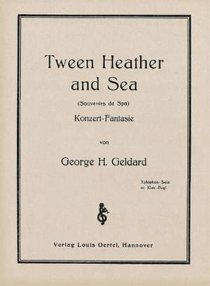 Geldard, G H: Tween Heather and Sea