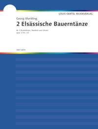 Merkling, G: Zwei elsäßische Bauerntänze op. 12