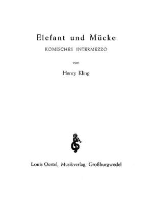 Kling, H: Elefant und Mücke op. 520