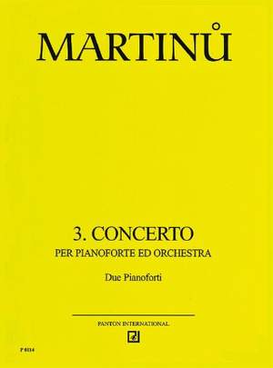 Martinů, B: Concerto for Piano and Orchestra No. 3 H 316