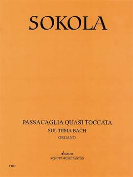 Sokola, M: Passacaglia quasi Toccata Sul Tema Bach