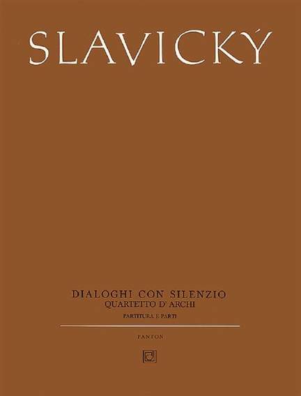 Slavický, K: Dialoghi con silenzio