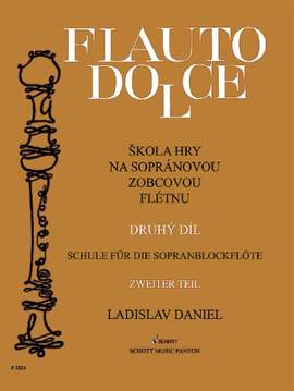 Daniel, L: Skola hry na Sopránovou Zobcovou Flétnu Vol. 2