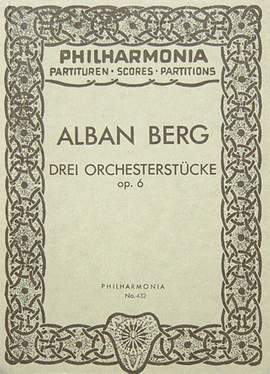 Berg, A: Drei Orchesterstücke op. 6