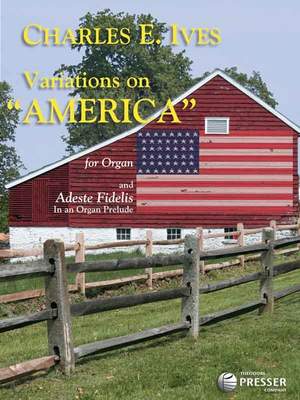 Ives: Variations on 'America' and 'Adeste Fideles'