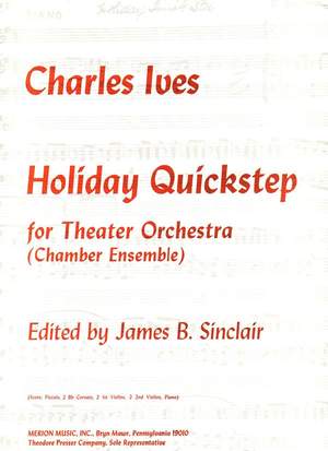 Ives: Holiday Quickstep (Crit.Ed.)