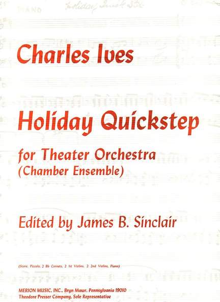 Ives: Holiday Quickstep (Crit.Ed.)