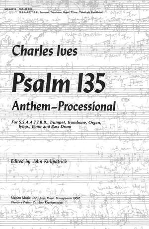 Ives: Psalm 135 (Crit.Ed.)