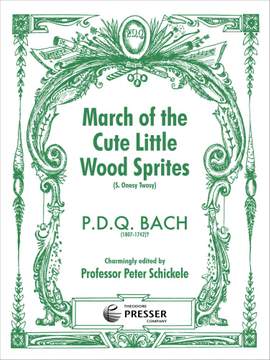 P.D.Q. Bach: March Of The Cute Little Wood Sprites