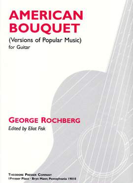 Rochberg: American Bouquet