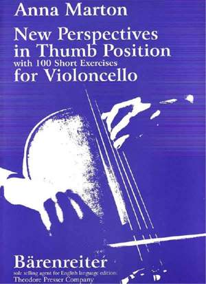 Anna Marton: New Perspectives In Thumb Position for Violoncello