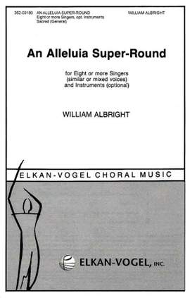 Albright: Alleluia Super-Round