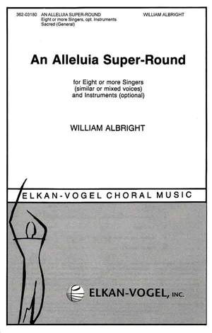Albright: Alleluia Super-Round