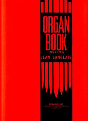 Jean Langlais: Organbook Of 10 Pieces