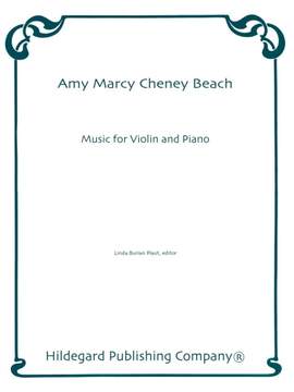 Beach, A M: Music for Violin and Piano