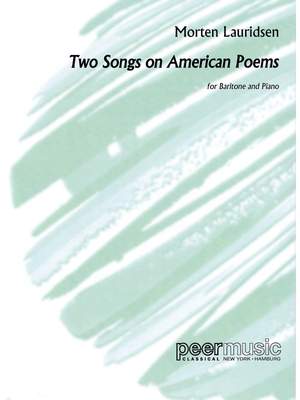 Lauridsen, Morten: Two Songs on American Poems (bar & pno)
