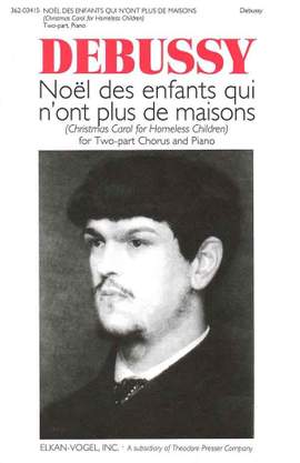 Debussy: Noël des Enfants qui n'ont plus de Maisons